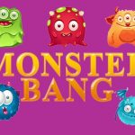 MONSTER BANG