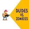 Dudes vs. Zombies